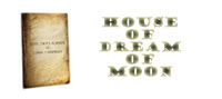 House of Dream of Moon